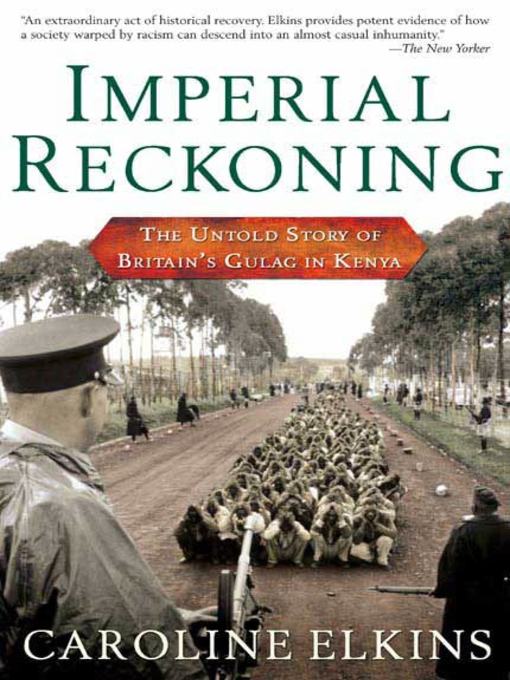 Title details for Imperial Reckoning by Caroline Elkins - Wait list